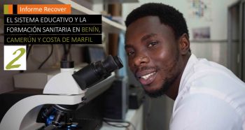 II Informe Recover – Sistema educativo y formación sanitaria en Benín, Camerún y C.Marfil